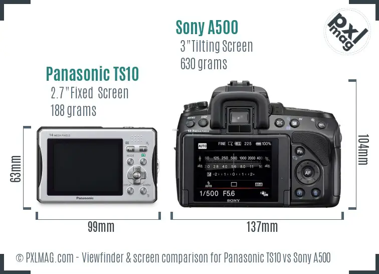 Panasonic TS10 vs Sony A500 Screen and Viewfinder comparison