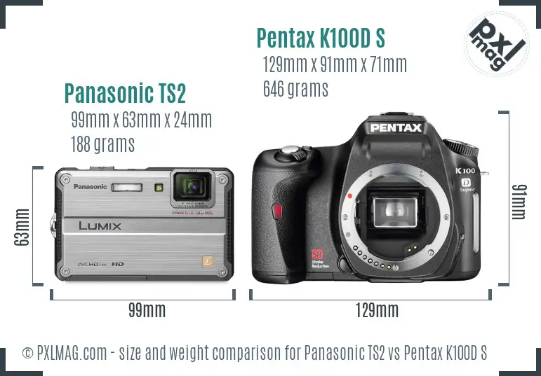Panasonic TS2 vs Pentax K100D S size comparison