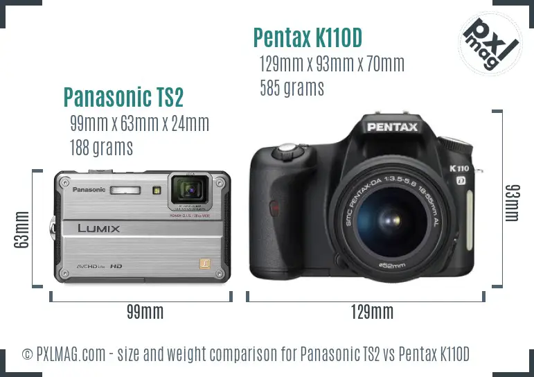 Panasonic TS2 vs Pentax K110D size comparison