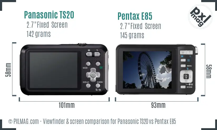 Panasonic TS20 vs Pentax E85 Screen and Viewfinder comparison