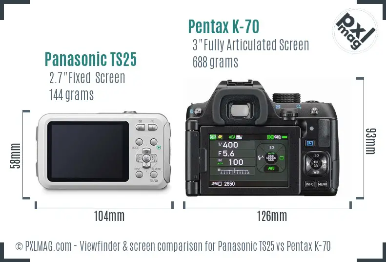Panasonic TS25 vs Pentax K-70 Screen and Viewfinder comparison