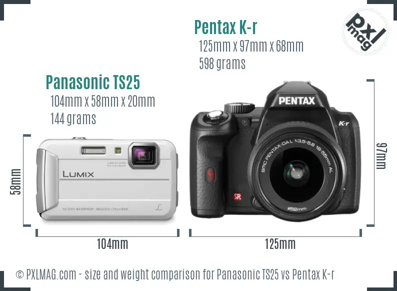Panasonic TS25 vs Pentax K-r size comparison