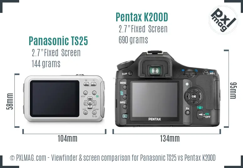 Panasonic TS25 vs Pentax K200D Screen and Viewfinder comparison