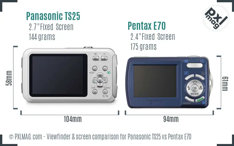 Panasonic TS25 vs Pentax E70 Screen and Viewfinder comparison