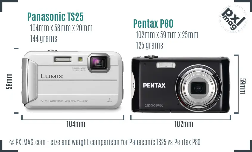 Panasonic TS25 vs Pentax P80 size comparison
