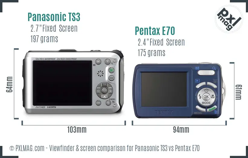 Panasonic TS3 vs Pentax E70 Screen and Viewfinder comparison