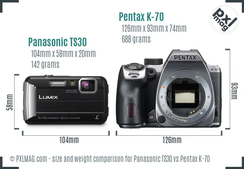 Panasonic TS30 vs Pentax K-70 size comparison