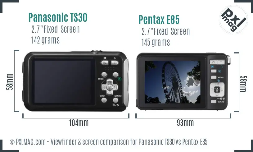Panasonic TS30 vs Pentax E85 Screen and Viewfinder comparison