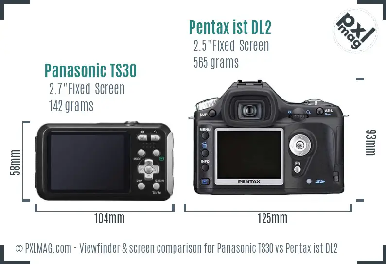 Panasonic TS30 vs Pentax ist DL2 Screen and Viewfinder comparison