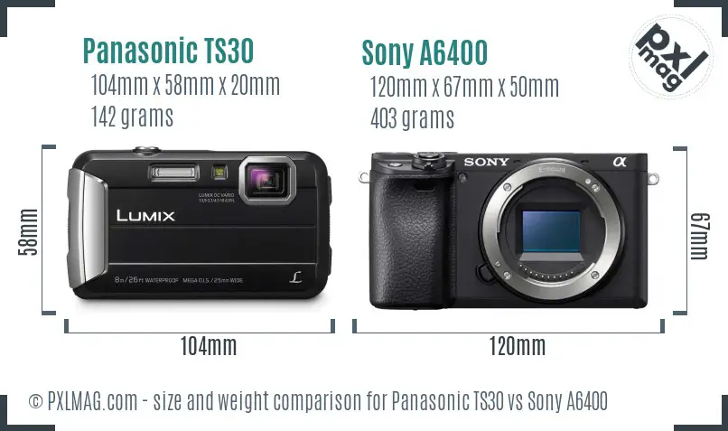 Panasonic TS30 vs Sony A6400 size comparison