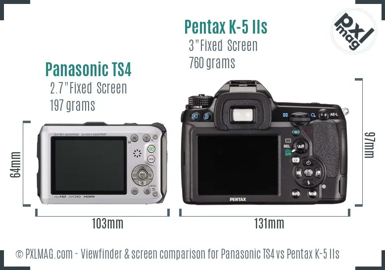 Panasonic TS4 vs Pentax K-5 IIs Screen and Viewfinder comparison