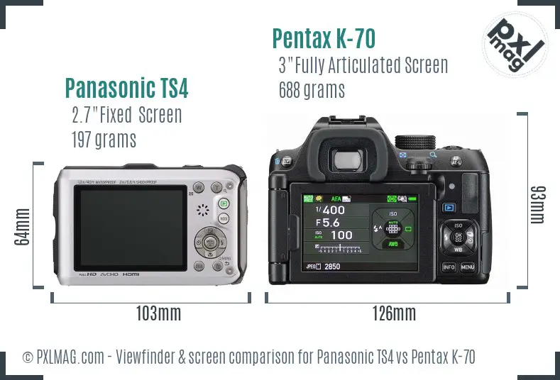 Panasonic TS4 vs Pentax K-70 Screen and Viewfinder comparison