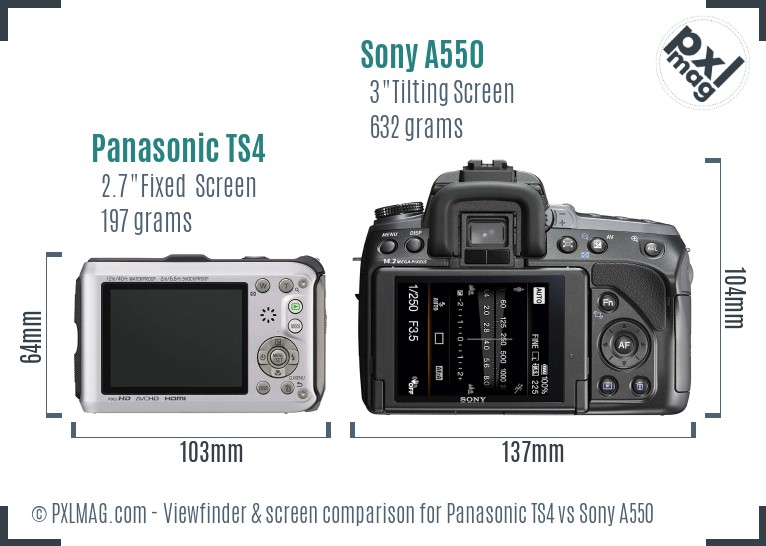 Panasonic TS4 vs Sony A550 Screen and Viewfinder comparison