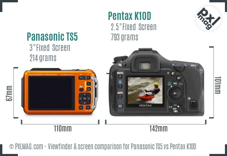 Panasonic TS5 vs Pentax K10D Screen and Viewfinder comparison