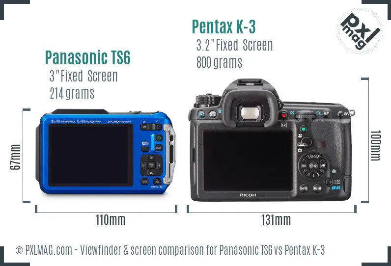 Panasonic TS6 vs Pentax K-3 Screen and Viewfinder comparison