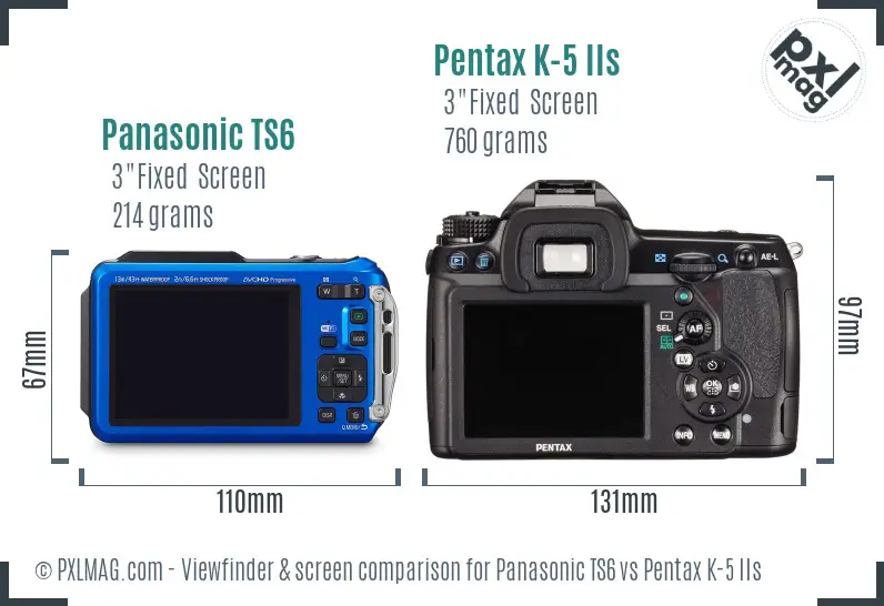 Panasonic TS6 vs Pentax K-5 IIs Screen and Viewfinder comparison