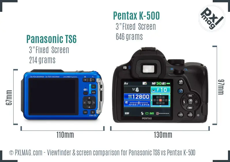 Panasonic TS6 vs Pentax K-500 Screen and Viewfinder comparison