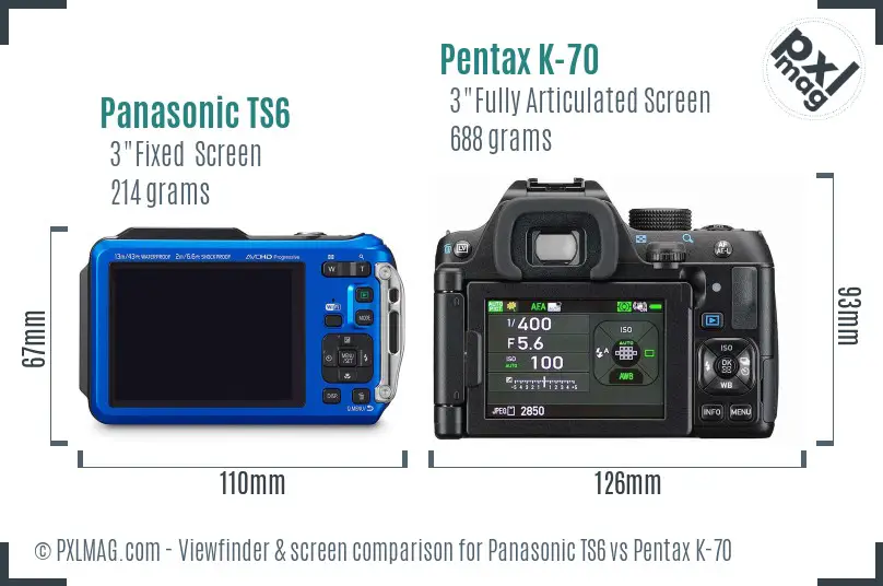 Panasonic TS6 vs Pentax K-70 Screen and Viewfinder comparison