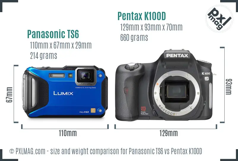 Panasonic TS6 vs Pentax K100D size comparison