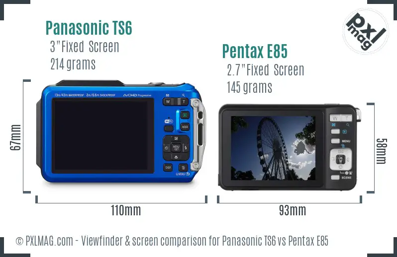 Panasonic TS6 vs Pentax E85 Screen and Viewfinder comparison