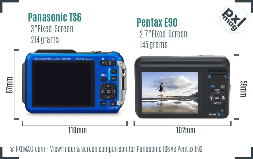 Panasonic TS6 vs Pentax E90 Screen and Viewfinder comparison