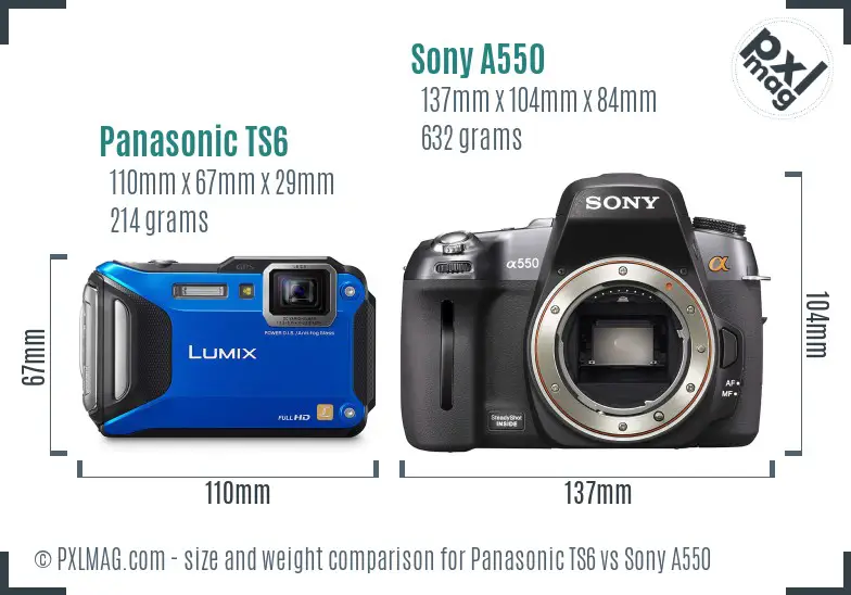 Panasonic TS6 vs Sony A550 size comparison