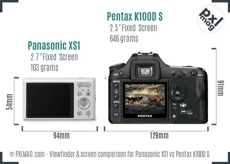 Panasonic XS1 vs Pentax K100D S Screen and Viewfinder comparison