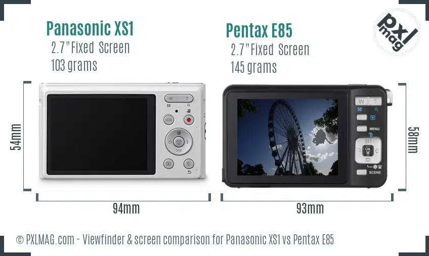 Panasonic XS1 vs Pentax E85 Screen and Viewfinder comparison
