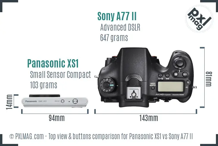 Panasonic XS1 vs Sony A77 II top view buttons comparison