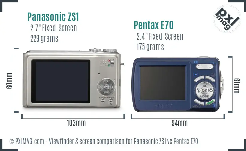 Panasonic ZS1 vs Pentax E70 Screen and Viewfinder comparison