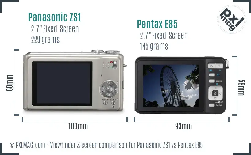 Panasonic ZS1 vs Pentax E85 Screen and Viewfinder comparison