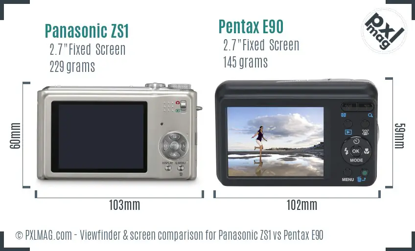 Panasonic ZS1 vs Pentax E90 Screen and Viewfinder comparison