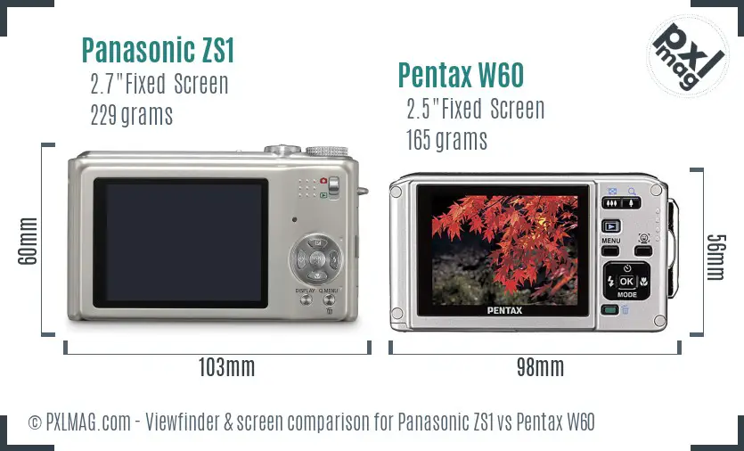 Panasonic ZS1 vs Pentax W60 Screen and Viewfinder comparison