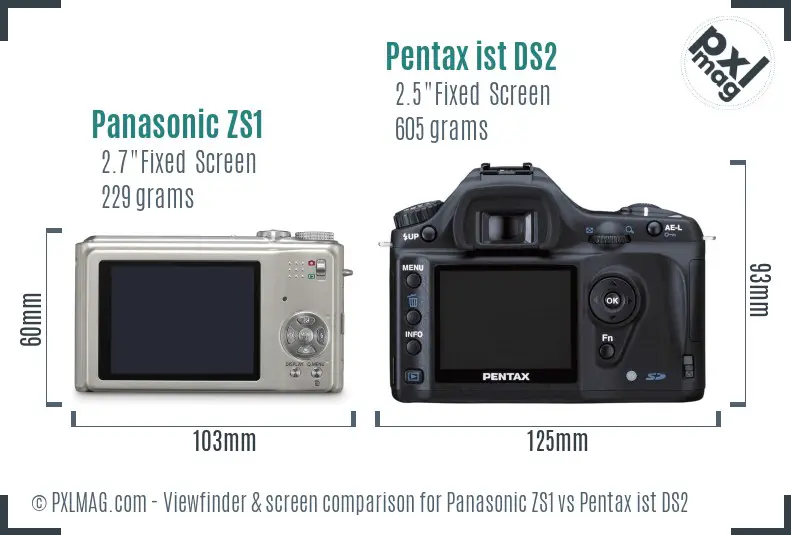 Panasonic ZS1 vs Pentax ist DS2 Screen and Viewfinder comparison