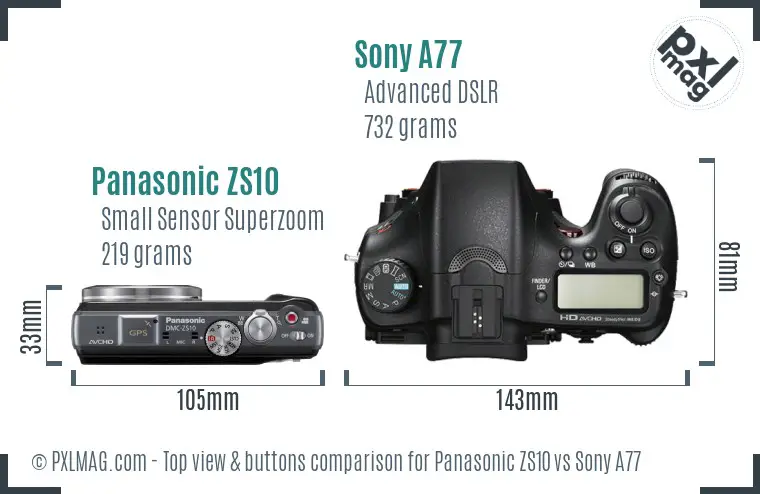 Panasonic ZS10 vs Sony A77 top view buttons comparison Panasonic ZS10 vs Sony A77 top view buttons comparison
