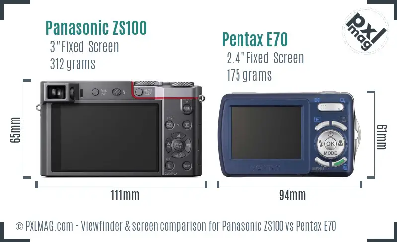 Panasonic ZS100 vs Pentax E70 Screen and Viewfinder comparison