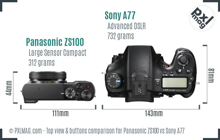 Panasonic ZS100 vs Sony A77 top view buttons comparison