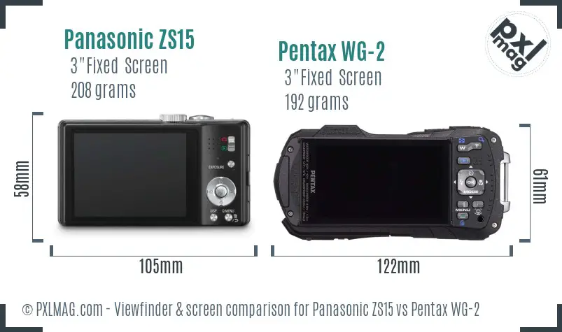 Panasonic ZS15 vs Pentax WG-2 Screen and Viewfinder comparison