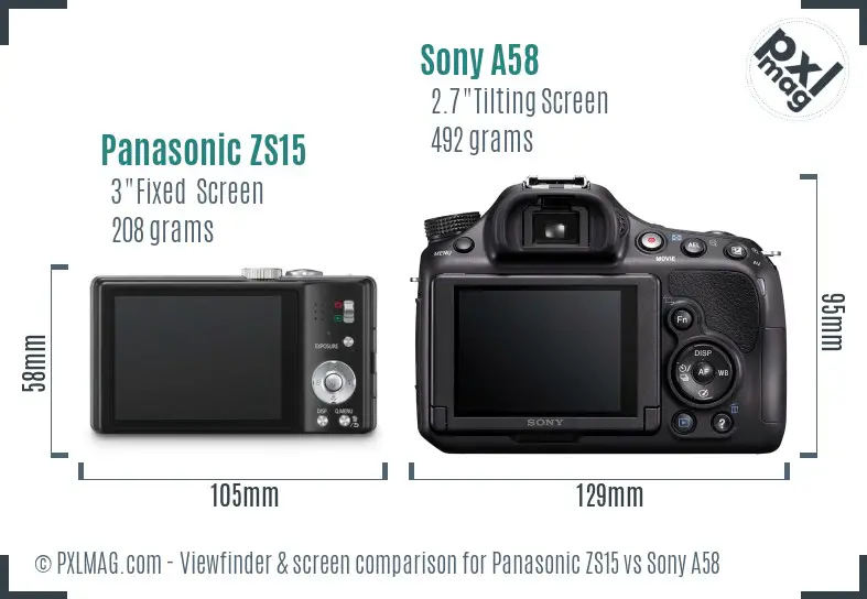 Panasonic ZS15 vs Sony A58 Screen and Viewfinder comparison Panasonic ZS15 vs Sony A58 Screen and Viewfinder comparison