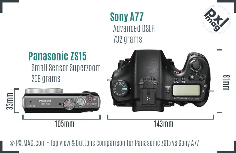 Panasonic ZS15 vs Sony A77 top view buttons comparison