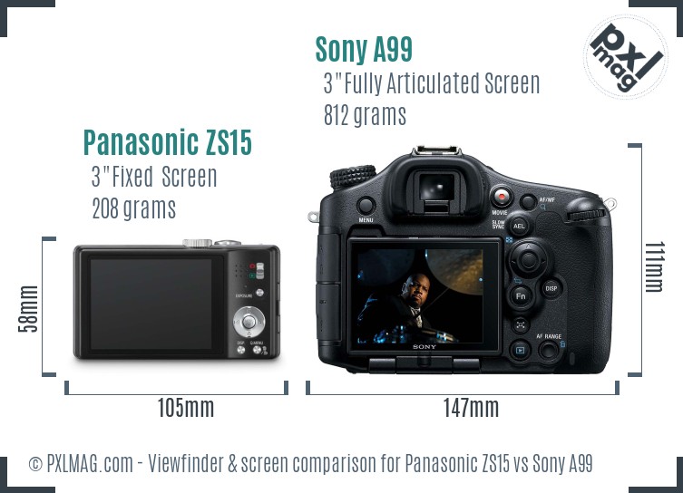 Panasonic ZS15 vs Sony A99 Screen and Viewfinder comparison
