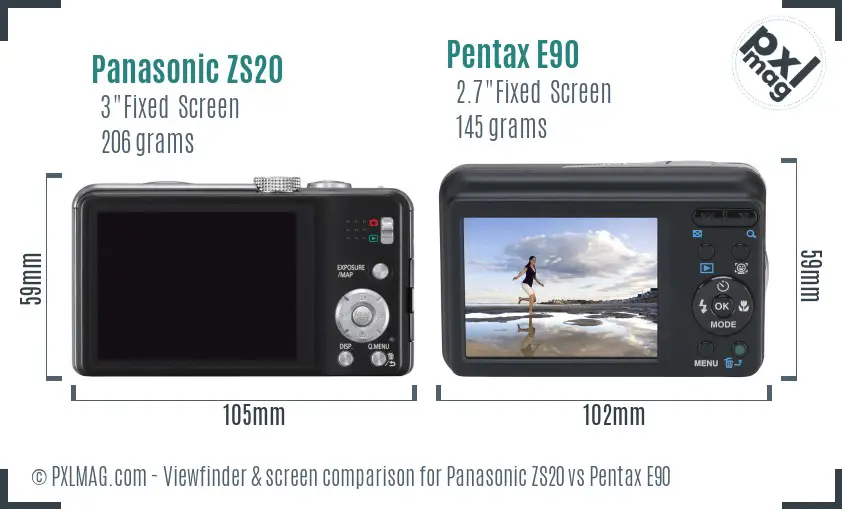 Panasonic ZS20 vs Pentax E90 Screen and Viewfinder comparison