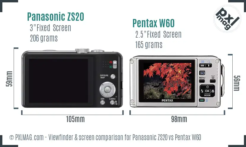 Panasonic ZS20 vs Pentax W60 Screen and Viewfinder comparison