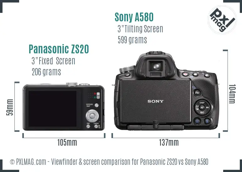 Panasonic ZS20 vs Sony A580 Screen and Viewfinder comparison