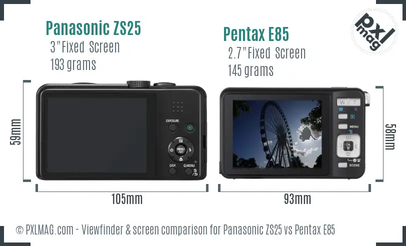 Panasonic ZS25 vs Pentax E85 Screen and Viewfinder comparison
