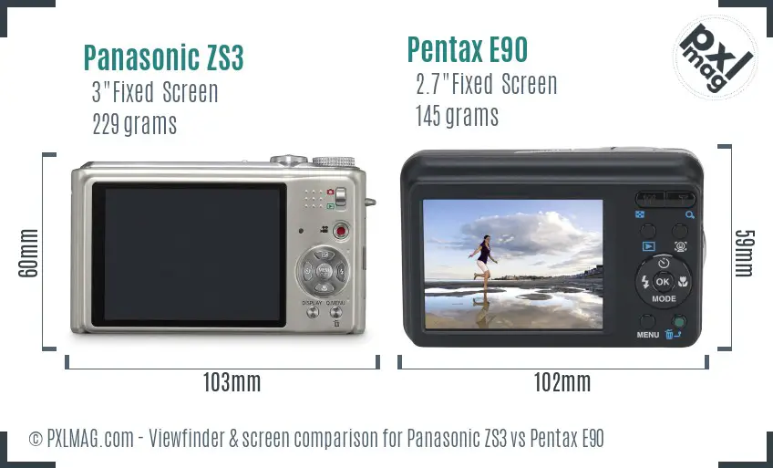 Panasonic ZS3 vs Pentax E90 Screen and Viewfinder comparison