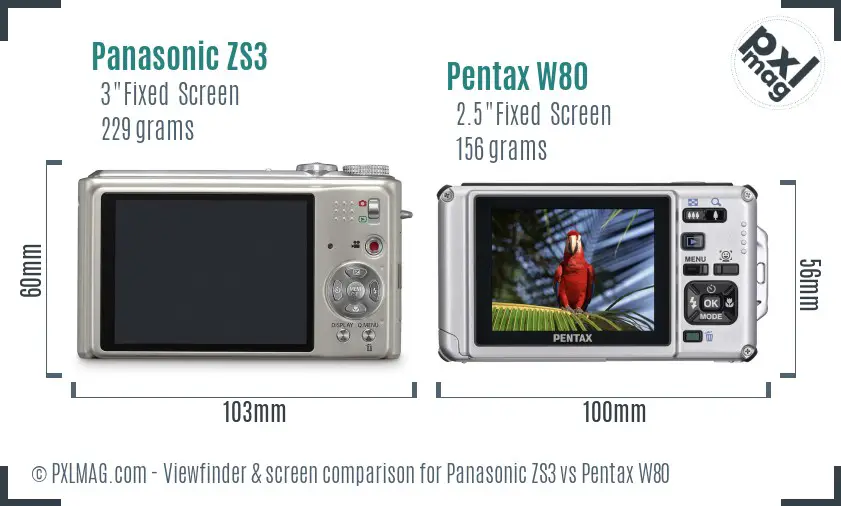 Panasonic ZS3 vs Pentax W80 Screen and Viewfinder comparison