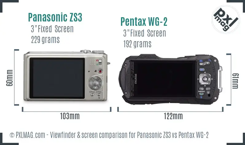 Panasonic ZS3 vs Pentax WG-2 Screen and Viewfinder comparison