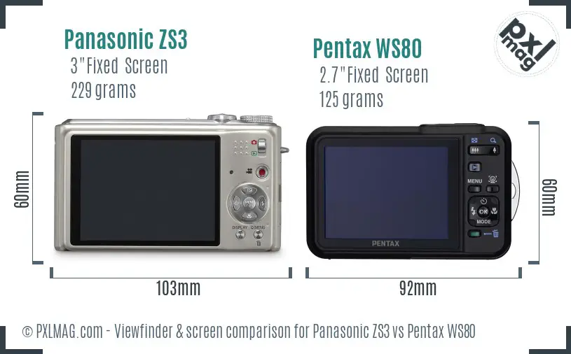Panasonic ZS3 vs Pentax WS80 Screen and Viewfinder comparison