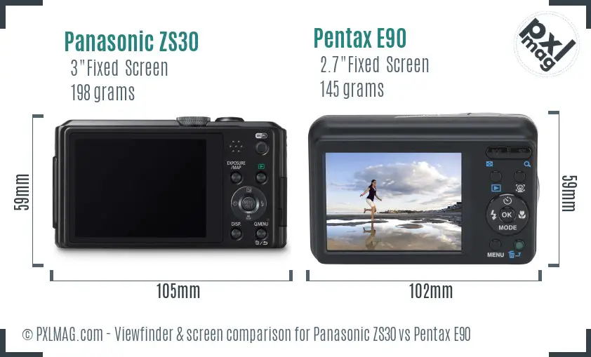 Panasonic ZS30 vs Pentax E90 Screen and Viewfinder comparison